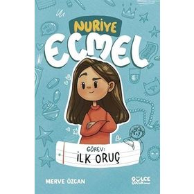 Görev: İlk Oruç - Nuriye Ecmel - Merve Özcan