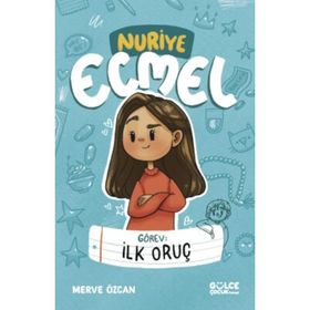Görev: İlk Oruç - Nuriye Ecmel - Merve Özcan
