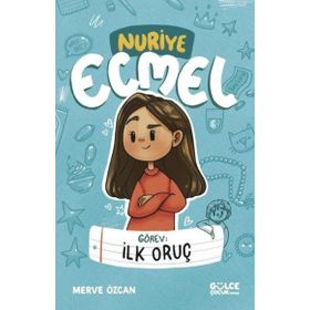 Görev: İlk Oruç - Nuriye Ecmel - Merve Özcan