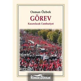 GÖREV KAZANILACAK CUMHURIYET - OSMAN ÖZBEK