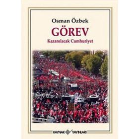 GÖREV KAZANILACAK CUMHURIYET - OSMAN ÖZBEK