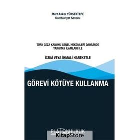 Görevi Kötüye Kullanma - Platon Hukuk Yayınevi