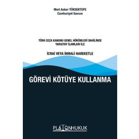 Görevi Kötüye Kullanma - Platon Hukuk Yayınevi