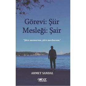 Görevi: Şiir Mesleği: Şair - Ahmet Sandal