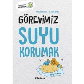 Görevimiz Suyu Korumak - Frederique Basset