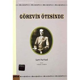 GÖREVİN ÖTESİNDE - SAM PARHAD