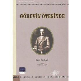 GÖREVİN ÖTESİNDE - SAM PARHAD