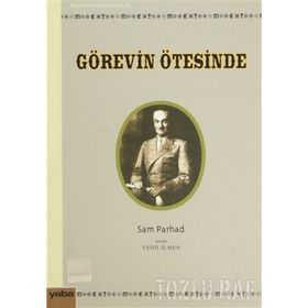 GÖREVİN ÖTESİNDE - SAM PARHAD