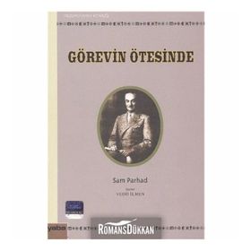 GÖREVİN ÖTESİNDE - SAM PARHAD