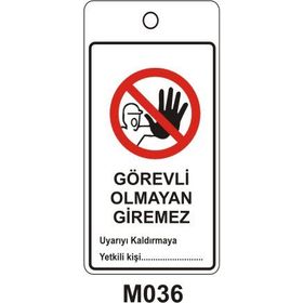 Görevli Olmayan Giremez Uyarı Levhası