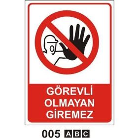 Görevli Olmayan Giremez Uyarı Levhası