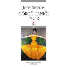 GÖRGÜ TANIĞI İNCİR - JODY SHIELDS
