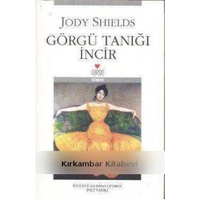 GÖRGÜ TANIĞI İNCİR - JODY SHIELDS