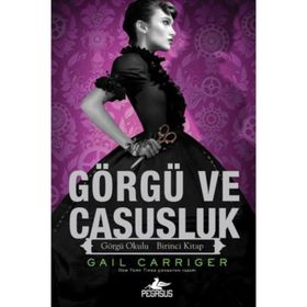 Görgü ve Casusluk - Gail Carriger