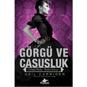Görgü ve Casusluk - Gail Carriger