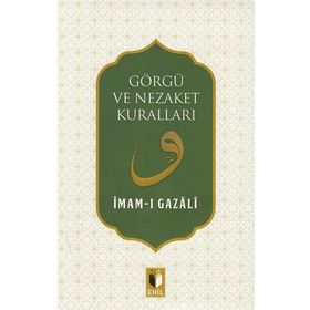 Görgü ve Nezaket Kuralları İmam Gazali