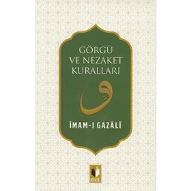 Görgü ve Nezaket Kuralları İmam Gazali