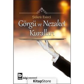 GÖRGÜ VE NEZAKET KURALLARI - ŞÜKRÜ ESIRCI