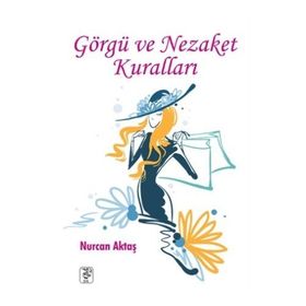 GÖRGÜ VE NEZAKET KURALLARI - ŞÜKRÜ ESIRCI