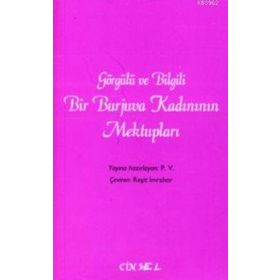 GÖRGÜLÜ VE BILGILI BIR BURJUVA KADINININ MEKTUPLARI - REŞİT İMRAHOR