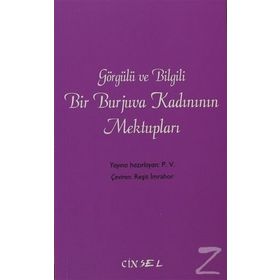 GÖRGÜLÜ VE BILGILI BIR BURJUVA KADINININ MEKTUPLARI - REŞİT İMRAHOR