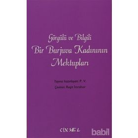 GÖRGÜLÜ VE BILGILI BIR BURJUVA KADINININ MEKTUPLARI - REŞİT İMRAHOR