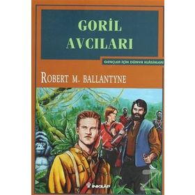 GORIL AVCILARI - ROBERT M.BOLLANTYNE