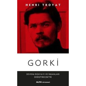 Gorki - Henri Troyat