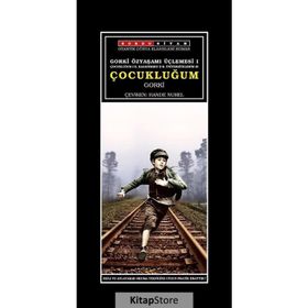 GORKI ÜÇLEMESİ 1 - ÇOCUKLUĞUM - MAKSIM GORKI