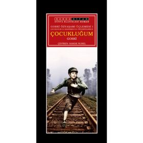 GORKI ÜÇLEMESİ 1 - ÇOCUKLUĞUM - MAKSIM GORKI