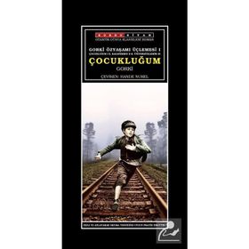 GORKI ÜÇLEMESİ 1 - ÇOCUKLUĞUM - MAKSIM GORKI