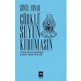 Görklü Suyun Kurumasın - Gönül Yonar