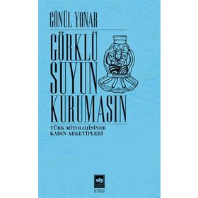 Görklü Suyun Kurumasın - Gönül Yonar