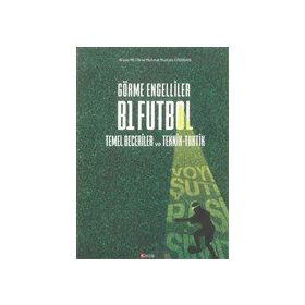 Görme Engelliler B1 Futbol Temel Beceriler ve Teknik-Taktik Kürşat Efe
