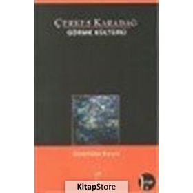 GÖRME KÜLTÜRÜ 1 GÖRÜNTÜLER EVRENI - ÇERKES KARADAĞ
