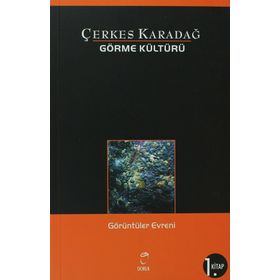 GÖRME KÜLTÜRÜ 1 GÖRÜNTÜLER EVRENI - ÇERKES KARADAĞ