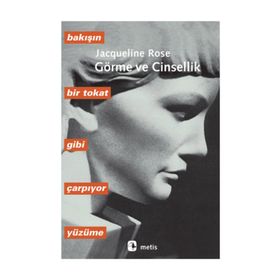 GÖRME VE CINSELLIK - JACQUELINE ROSE