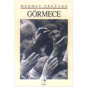 GÖRMECE - MEHMET ERGÜVEN