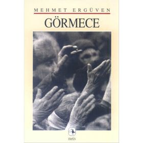 GÖRMECE - MEHMET ERGÜVEN