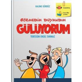 Görmedim Duymadım Gülüyorum - Halime Gürbüz