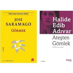Görmek - Jose Saramago - Ateşten Gömlek - Halide Edib Adıvar