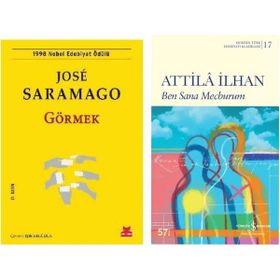 Görmek - Jose Saramago - Ben Sana Mecburum - Attila İlhan