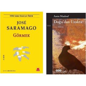 Görmek - Jose Saramago - Doğu’dan Uzakta - Amin Maalouf