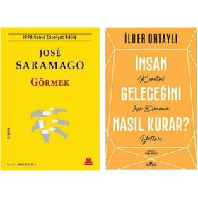Görmek - Jose Saramago - İnsan Geleceğini Nasıl Kurar? - İlber Ortaylı
