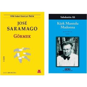 Görmek - Jose Saramago - Kürk Mantolu Madonna - Sabahattin Ali