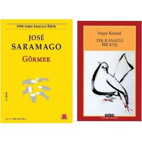 Görmek - Jose Saramago - Tek Kanatlı Bir Kuş - Yaşar Kemal