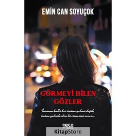 Görmeyi Bilen Gözler - Emin Can Soyuçok
