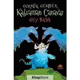 GORMIK GÜMBÜR KAHRAMAN CANAVAR - GUY BASS