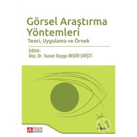 Görsel Araştırma Yöntemleri Teori,Uygulama ve Örnek - Suzan Duygu Bedir Erişti
