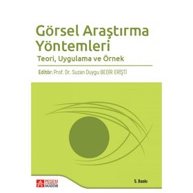 Görsel Araştırma Yöntemleri Teori,Uygulama ve Örnek - Suzan Duygu Bedir Erişti